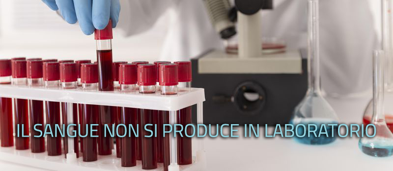 il sangue non si produce in laboratorio